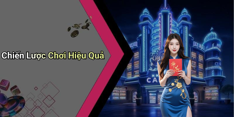 Chiến Lược Chơi Hiệu Quả